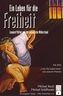 Ein Leben für die Freiheit, m. 1 DVD
