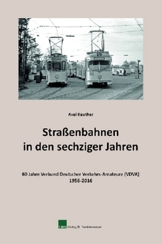 Straßenbahnen in den sechziger Jahren