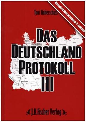 Das Deutschland Protokoll. Bd.3
