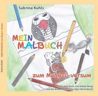 Mein Malbuch zum Mung-i-versum
