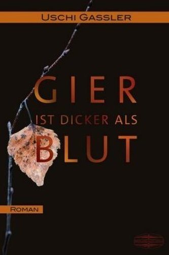 Gier ist dicker als Blut