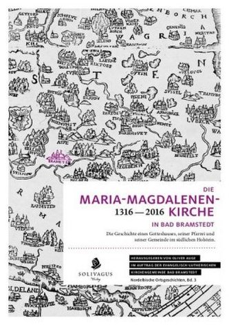 Die Maria-Magdalenen-Kirche in Bad Bramstedt (1316-2016)
