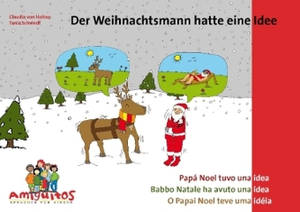 Der Weihnachtsmann hatte eine Idee / Papa Noel tuvo una idea. Babbo Natale ha avuto una idea / O Papai Noel teve uma ideia