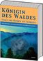 Königin des Waldes