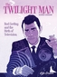 Twilight Man