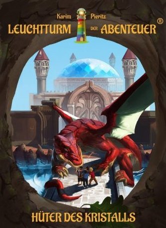 Leuchtturm der Abenteuer - Hüter des Kristalls