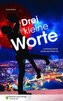 Drei kleine Worte