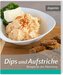 Dips und Aufstriche - Rezepte für den Thermomix