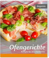 Ofengerichte - Rezepte für den Thermomix