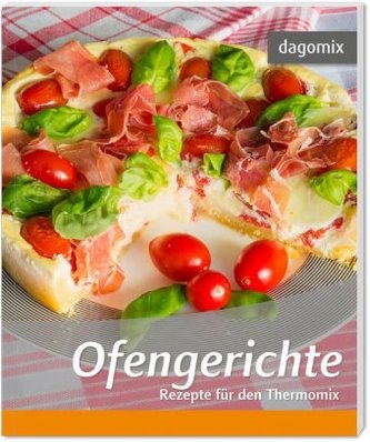 Ofengerichte - Rezepte für den Thermomix