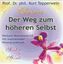 Der Weg zum höheren Selbst , 1 Audio-CD