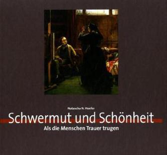Schwermut und Schönheit