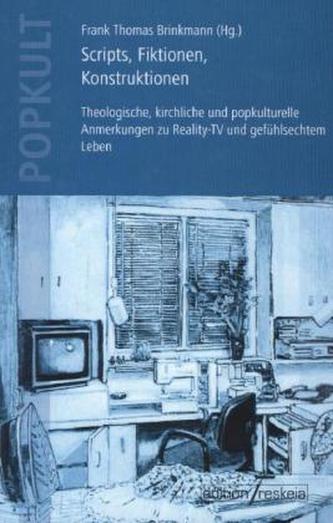 Skripts, Fiktionen, Konstruktionen