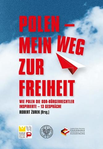 Polen - mein Weg zur Freiheit