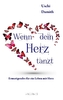 Wenn dein Herz tanzt