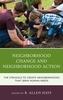 Neighborhood Change and Neighborhood Action