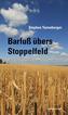 Barfuß übers Stoppelfeld