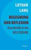 Begegnung und Reflexion