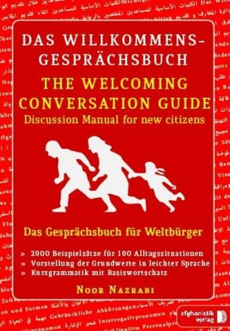 Das Willkommens-Gesprächsbuch Deutsch - Englisch für Weltbürger. The Welcoming Conversation Guide
