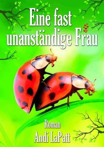 Eine fast unanständige Frau