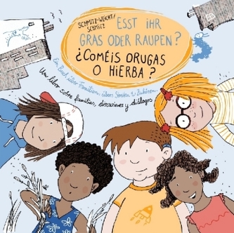 Esst ihr Gras oder Raupen? Deutsch-Spanisch. Comeis orugas o hierba?