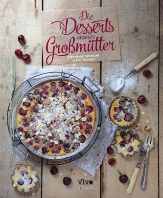 Die Desserts unserer Großmütter