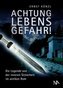 Achtung Lebensgefahr!