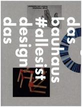 Das Bauhaus 'allesistdesign'