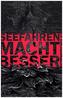 Seefahren macht besser