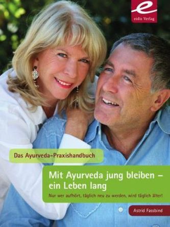 Mit Ayurveda jung bleiben ein Leben lang