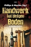 Handwerk hat blutigen Boden
