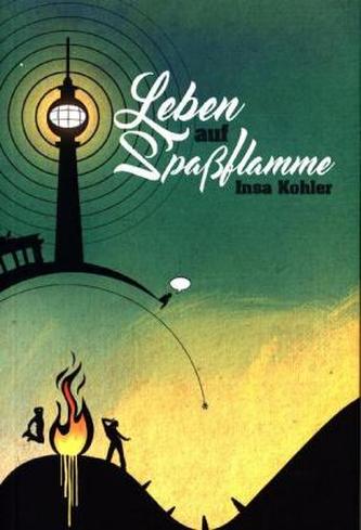 Leben auf Spaßflamme