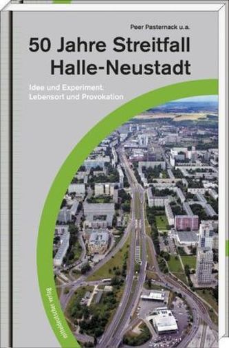 50 Jahre Streitfall Halle-Neustadt