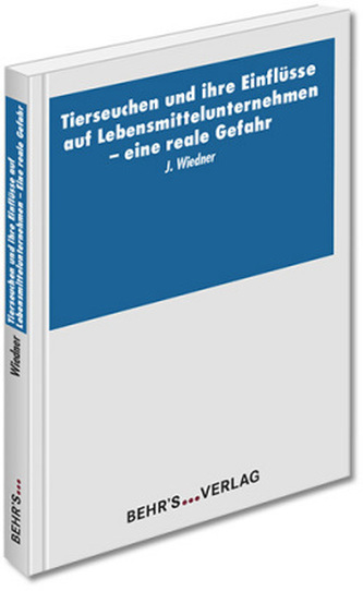 Tierseuchen und ihre Einflüsse auf Lebensmittelunternehmen - Eine reale Gefahr