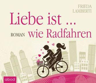 Liebe ist...wie Radfahren, Audio-CD