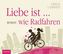 Liebe ist...wie Radfahren, Audio-CD