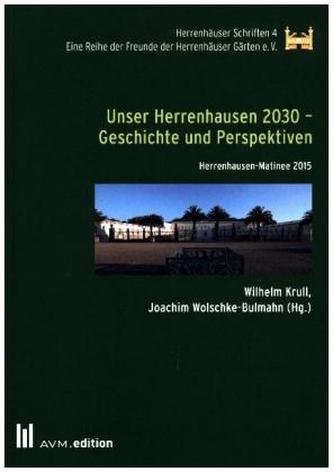Unser Herrenhausen 2030 - Geschichte und Perspektiven
