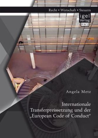 Internationale Transferpreissetzung und der 'European Code of Conduct'