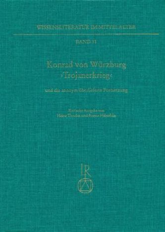 Konrad von Würzburg ,Trojanerkrieg' und die anonym überlieferte Fortsetzung