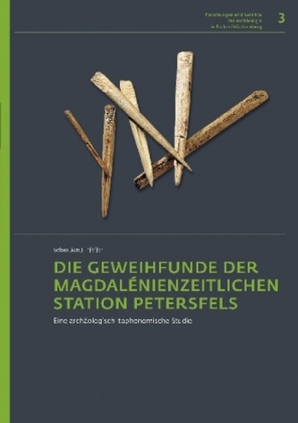 Die Geweihfunde der magdalénienzeitlichen Station Petersfels