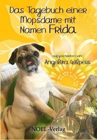 Das Tagebuch einer Mopsdame mit Namen Frida