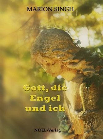 Gott, die Engel und ich