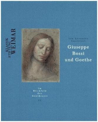 Giuseppe Bossi und Goethe