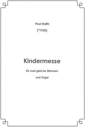 Kindermesse für zwei gleiche Stimmen und Orgel