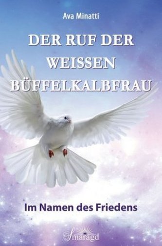 Der Ruf der Weißen Büffelkalbfrau