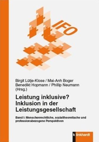Leistung inklusive? Inklusion in der Leistungsgesellschaft. Bd.1