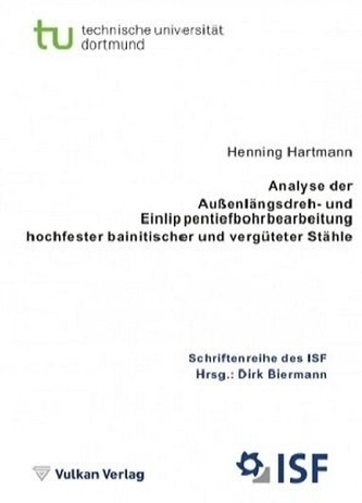 Analyse der Außenlängsdreh- und Einlippentiefbohrbearbeitung hochfester bainitischer und vergüteter Stähle