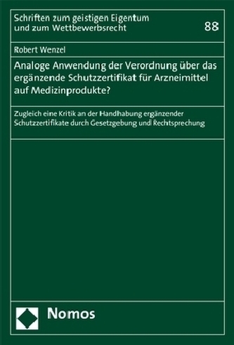 Analoge Anwendung der Verordnung über das ergänzende Schutzzertifikat für Arzneimittel auf Medizinprodukte?