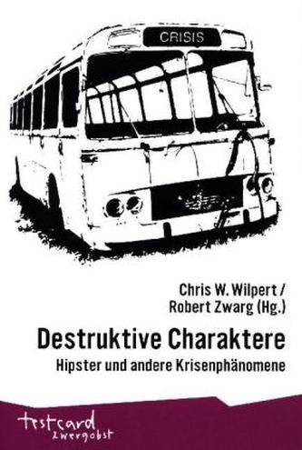 Hipster und andere destruktive Charaktere der Gegenwart