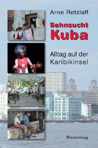 Sehnsucht Kuba